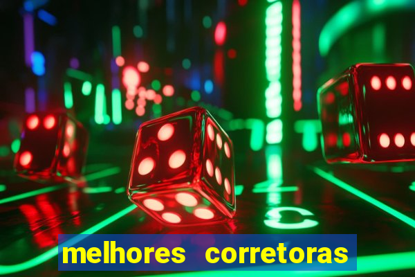 melhores corretoras de valores